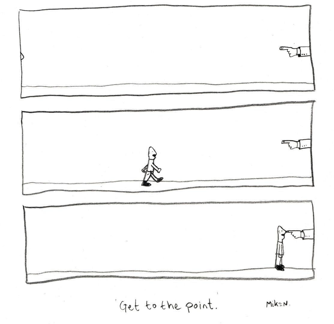 Get to the point