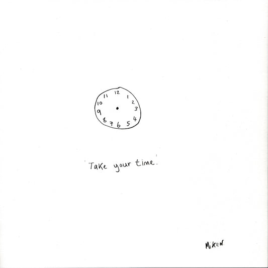 Take your time