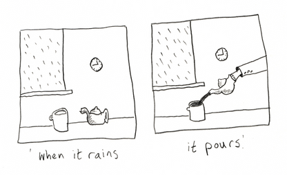 When it rains it pours